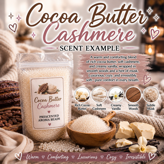 Cocoa Butter Cashmere Type Pre-Scented Aroma Beads